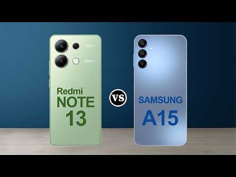 Redmi Note 13 vs Samsung A15: Which Budget Phone Wins?