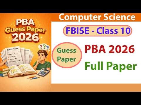 Class 10 Computer Science PBA Guess Paper 2026 Complete Board pattern | FBISE Practical Based Assess