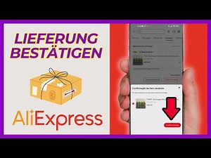 WIE MAN DIE LIEFERUNG AUF ALIEXPRESS BESTÄTIGT | AKTUALISIERT!