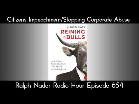 Citizens Impeachment/Stopping Corporate Abuse - Ralph Nader Radio Hour Episode 654