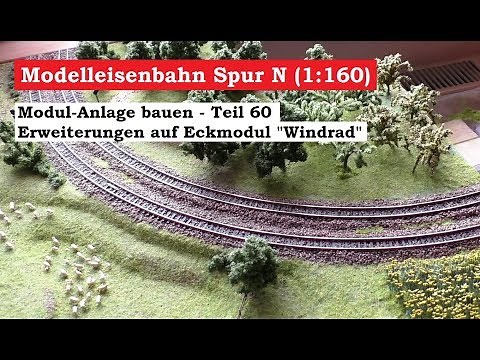 Modellbahn Spur N / 1: 160 - Part 60 Corner module Pinwheel Reworking and extensions Part 12