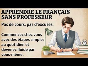 Apprendre le Français Sans Professeur || Histoire simple pour débutants (A1–A2)