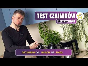 De’Longhi vs. Bosch vs. Smeg – which electric kettle should you choose?