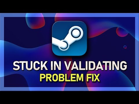 How To Fix Steam Game Validating - Stuck in Validating Loop (Tutorial)