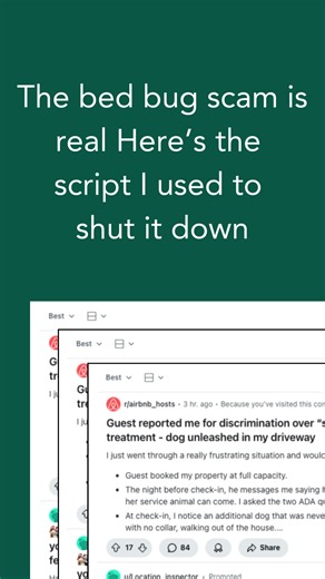 The bed bug scam isn’t a horror story anymore. It’s a script. Your counter-script is simple: refund-and-exit. Not “prove where the bug came from.” Not “negotiate compensation.” Do this instead: 1. Acknowledge calmly 2. Offer 100% refund for unused nights if they check out by 11:00 AM (or your set time) 3. Confirm it on-platform 4. If they refuse to leave, document: they chose to stay after the refund option 5. Inspect treat after checkout so you’re covered That one move pulls the leverage out of