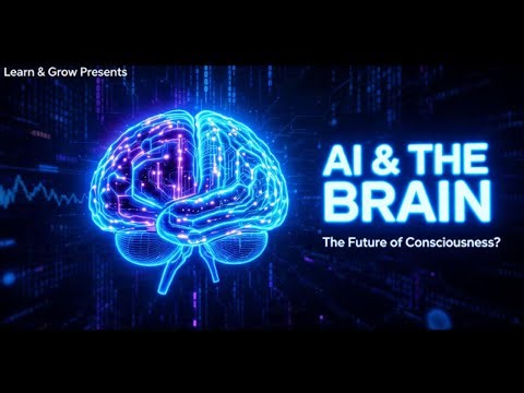 AI & The Brain — The Future of Human Consciousness | Learn & Grow Documentary