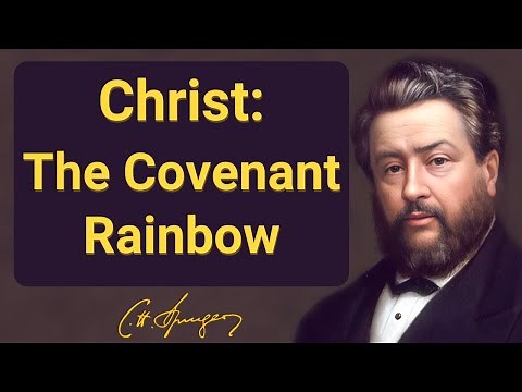 Rainbow of Promise: Christ Over Life's Storms | Charles Spurgeon | Devotional | Morning & Evening