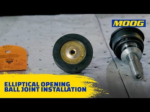 Elliptical Opening Ball Joint Installation | MOOG Parts