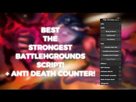 BEST THE STRONGEST BATTLEGROUNDS SCRIPT! | ANTI DEATH COUNTER!
