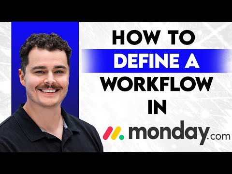 How To Define A Workflow In Monday.com [2026 Guide]
