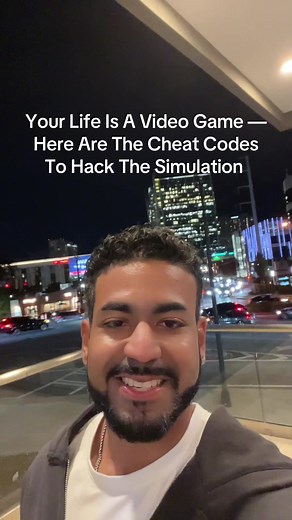 Cheat Codes to Hack Your Life's Simulation