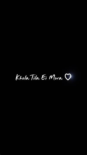 🌼khola Tila Ei Mora 🌼 #love #lyrics #odiamusic #music #romantic #odiasadlovestory #status