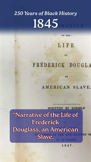 #250YearsOfBlackHistory: 1845 - Frederick Douglass' First Autobiography