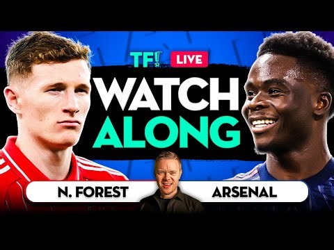 Nottingham Forest vs Arsenal LIVE Premier League Watchalong