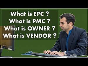 Explanation for Companies/ Stack Holders in Project - EPC, PMC (owner's Consultant), Vendor, Client