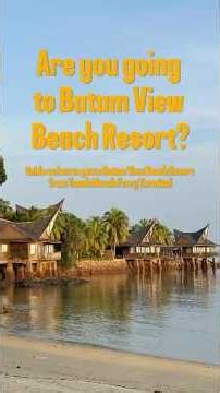 How to go to Batam View Beach Resort with New Century Tours