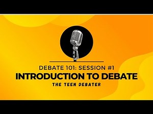 Introduction to Debate | Debate 101 Session #1 |