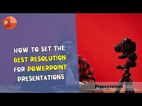 How To Set The Best Resolution For PowerPoint Presentations