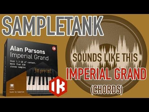 IK Multimedia SampleTank | Alan Parsons IMPERIAL GRAND (Chords)