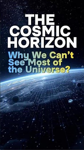The Cosmic Horizon: Why We Can’t See Most of the Universe #CosmicHorizon #ObservableUniverse