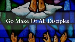 Go Make Of All Disciples | Traditional Hymn | SATB Choir with Lyrics | Ascension | Sunday 7pm Choir Chords - ChordU