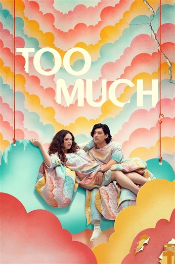 Too Much Summary, Trailer, Season List, Cast, Where to Watch and More