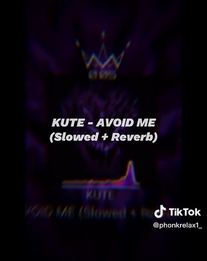 KUTE - AVOID ME (Slowed Reverb)