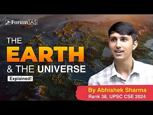Lecture-1: Physical Geography: EARTH AND THE UNIVERSE | Abhishek Sharma (IAS Rank 38) | ForumIAS