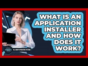 What is an application installer and how does it work?