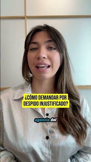 ¿Cómo demandar por despido injustificado