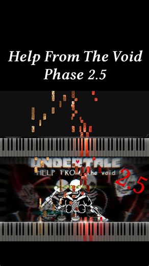Help from the void Phase 2.5 | Piano playable