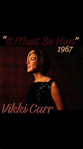 "It Must Be Him" Vikki Carr ‧ 1967 #Sunday60s #60smusic #oldies