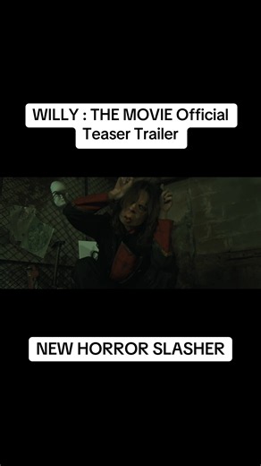 WILLY : THE MOVIE Official Teaser Trailer Is OUT NOW #willythemovie #slasher #horrortok #horror #fyp