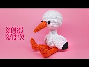 STORK PART 2 | HOW TO CROCHET | AMIGURUMI TUTORIAL