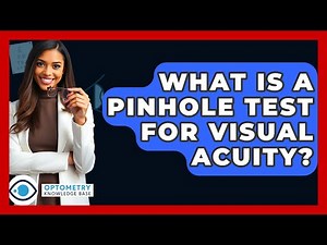 What Is A Pinhole Test For Visual Acuity? - Optometry Knowledge Base