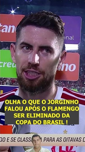 OLHA O QUE O JORGINHO FALOU APÓS A ELIMINAÇÃO DO FLAMENGO NA COPA DO BRASIL PARA O VITÓRIA !