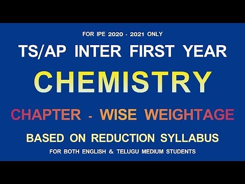 TS AND AP INTER FIRST YEAR CHEMISTRY WEIGHTAGE BASED ON REDUCTION SYLLABUS FOR IPE 2020-2021 ONLY