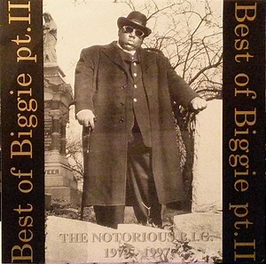 Notorious B.I.G. - Best Of Biggie Pt.II