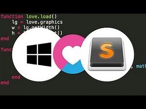 Quick Love2D Sublime Text Windows Integration | LÖVE TUTORIAL