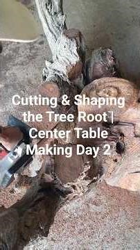 Cutting & Shaping the Tree Root | Center Table Making Day 2 #woodworking #woodscraft #woodart #wood