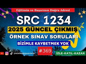 #SRC #YAZILI #SORULARI #SRC SORULARI 2025 / SRC SINAV SORULARI / 2025 SRC #369