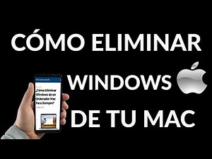 ¿Cómo Eliminar Windows de un Ordenador Mac?