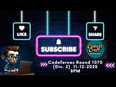 Codeforces Round 1070 (Div. 2) — Live Solution (C++ focused) | contest craft 🔴