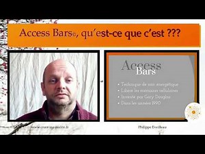 ACCESS BARS qu'est-ce que c'est ? (français)