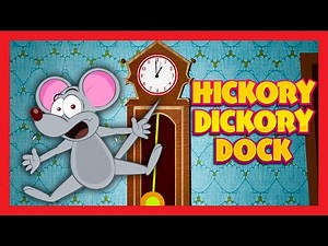 Hickory Dickory Dock Nursery Rhyme