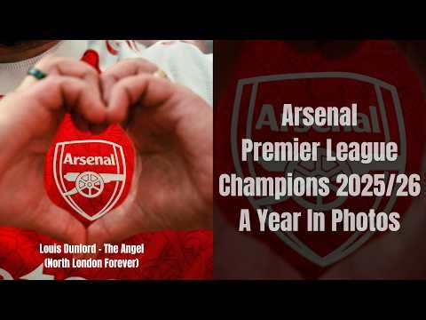 Louis Dunford - The Angel North London Forever (Arsenal 2026 Champions A Year In Photos)