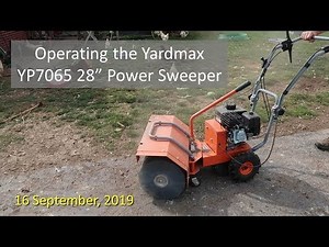 Operating the Yardmax YP7065 Power Sweeper
