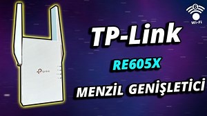 TP-Link RE605X Menzil Genişletici İncelemesi - Ölü Bölgelere Son!