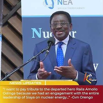 Raila Odinga We had engagement with the entire leadership of Siaya on nuclear energy- Gvn Orengo