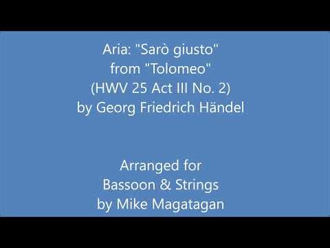 Aria: "Sarò giusto" from "Tolomeo" (HWV 25 Act III No. 2) for Bassoon & Strings